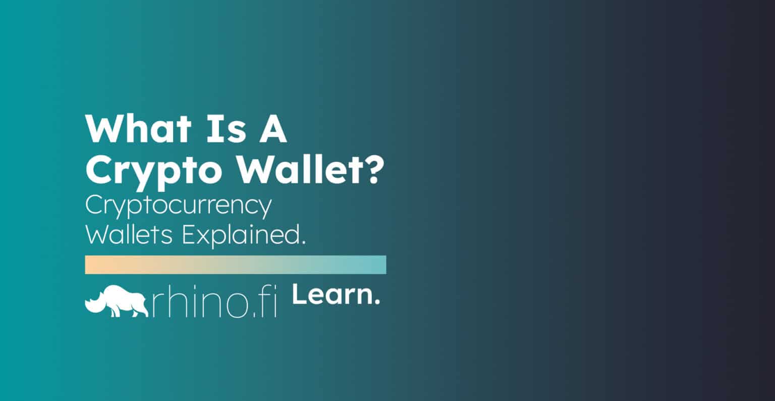 what-is-a-crypto-wallet-cryptocurrency-wallets-explained-rhino-fi