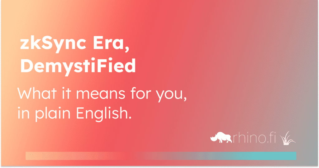 zkSync Era needs a plain, simple explainer. So we've written one.